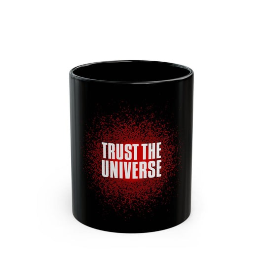 TRUST THE UNIVERSE COFFEE MUG